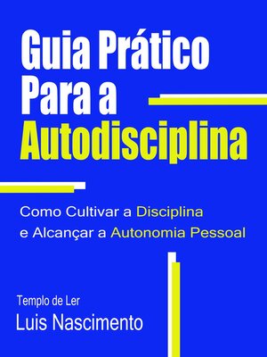 cover image of Guia Prático Para a Autodisciplina